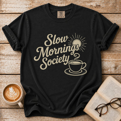 Slow Mornings  Society Vintage T-Shirt | Coffee Lover Tee | Retro Coffee Shirt