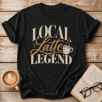 Local Latte Legend T-Shirt | Funny Coffee Lover Graphic Tee | Retro Barista Coffee Shirt
