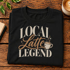 Local Latte Legend T-Shirt | Funny Coffee Lover Graphic Tee | Retro Barista Coffee Shirt