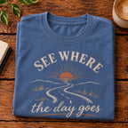 See Where the Day Goes Vintage T-Shirt | Retro Sunset Slow Living Tee | Take It Easy Graphic Shirt